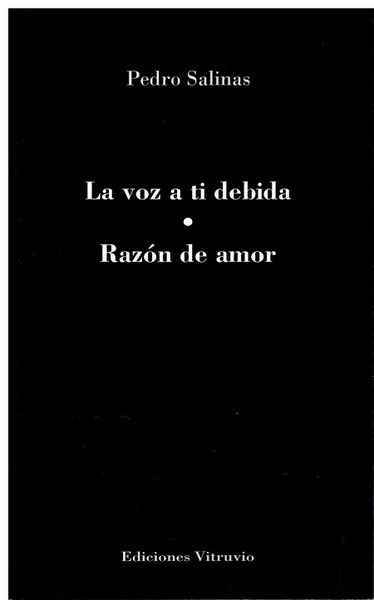 La voz a ti debida y Razón de amor, de Pedro Salinas