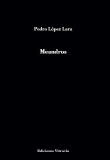 Meandros, de Pedro López Lara