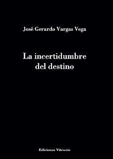 La incertidumbre del destino, de José Gerardo Vargas Vega