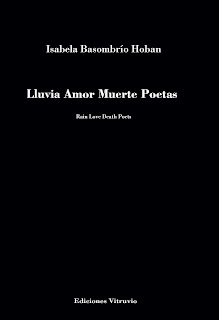 Lluvia Amor Muerte Poetas, de Isabela Basombrío Hoban